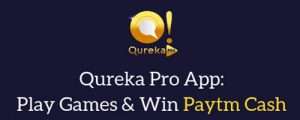 Qureka Pro : Play Games