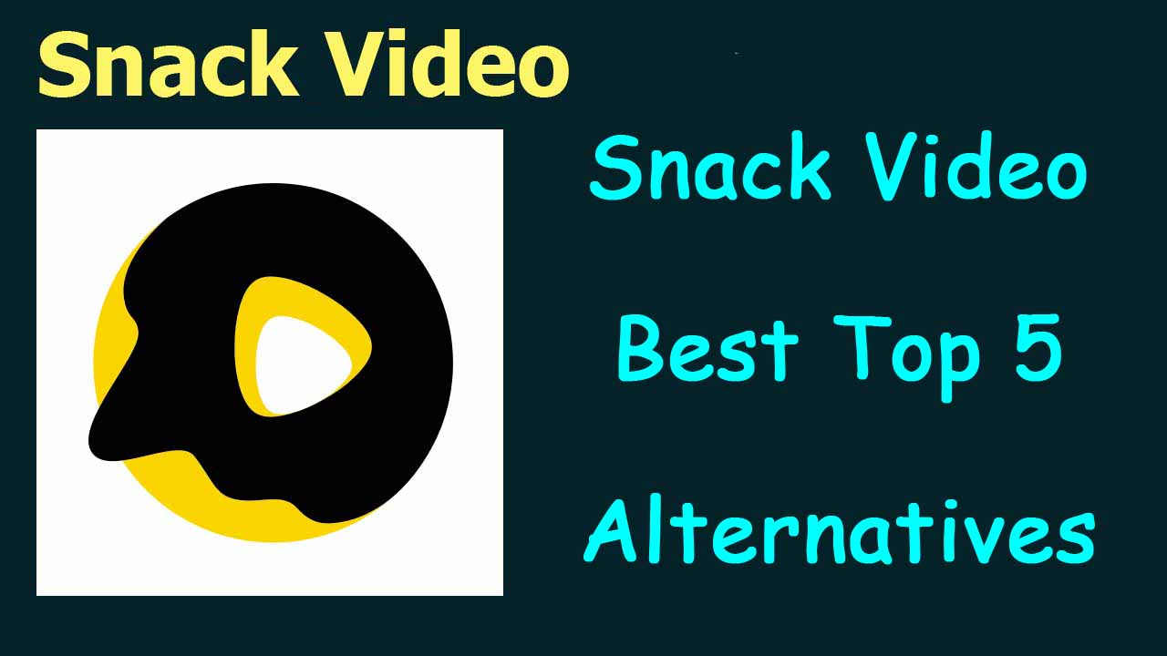 Alternative of snack video
