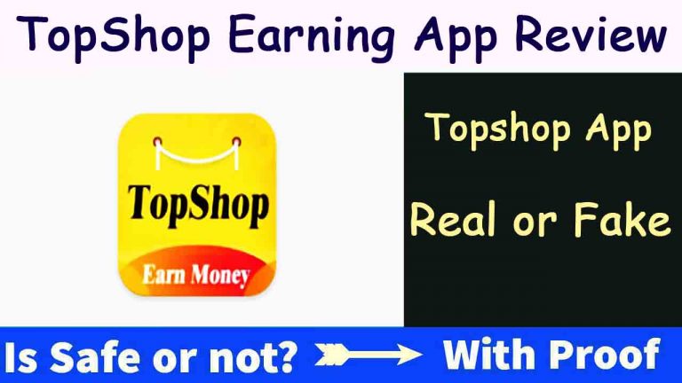 Topshop Earning App Real or Fake | Latest Information