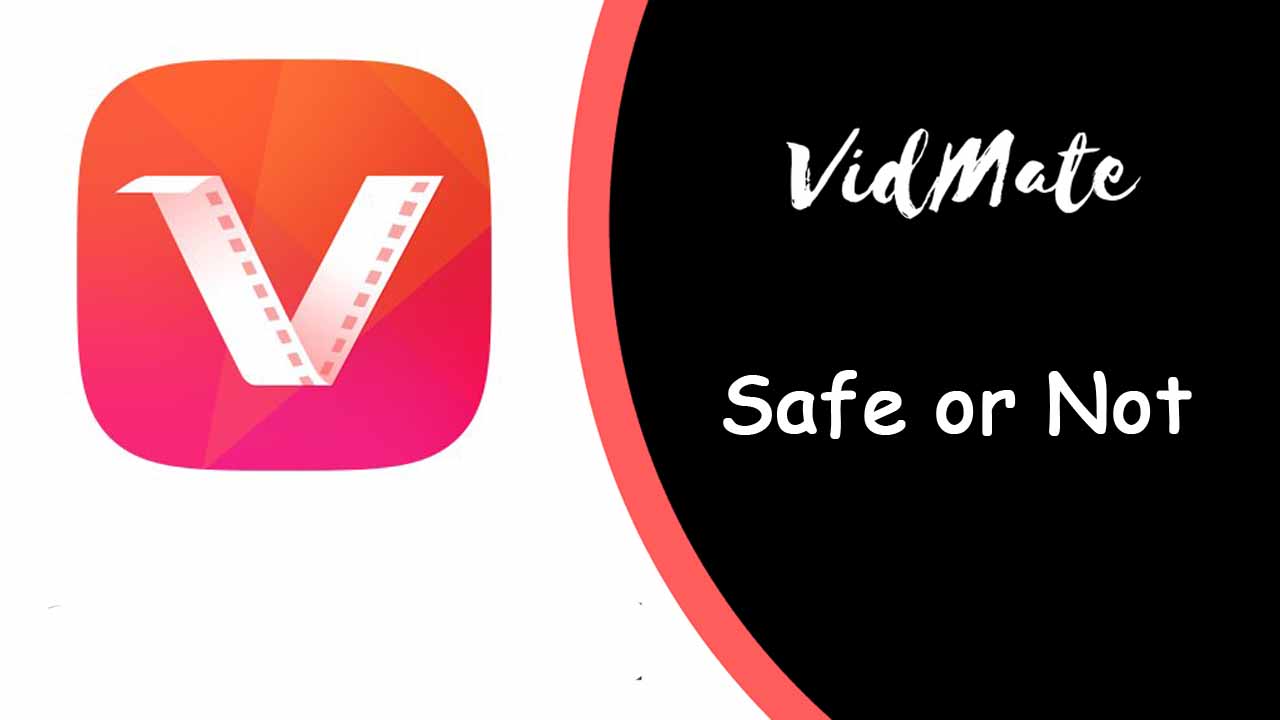 VidMate Safe or not