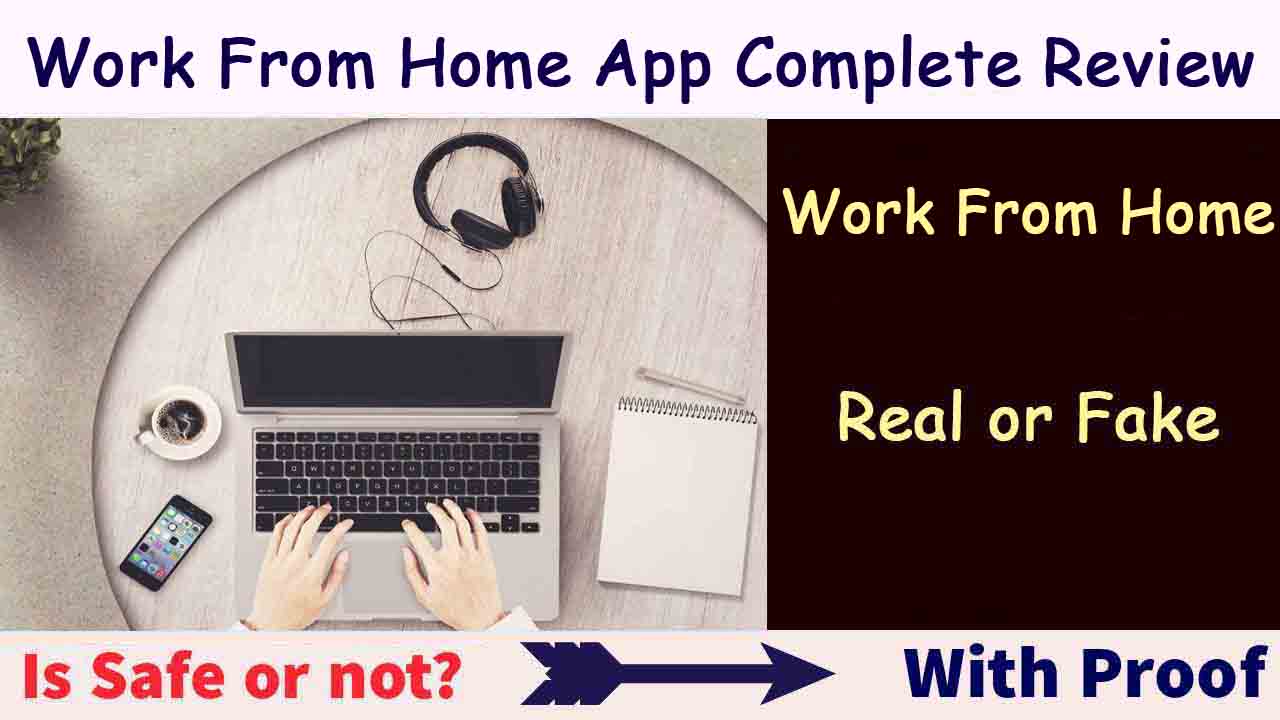 Work from home Real or Fake