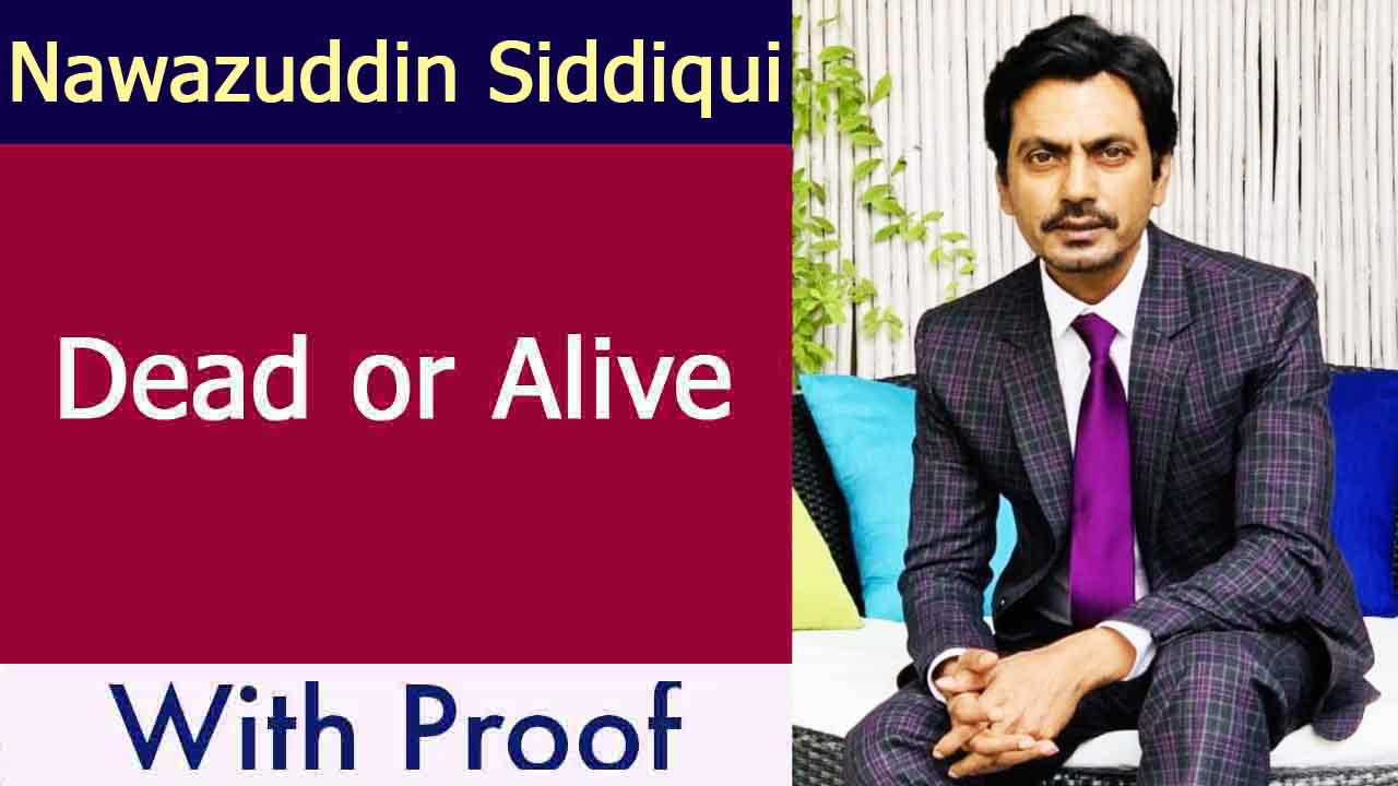 Nawazuddin Siddiqui Dead or Alive