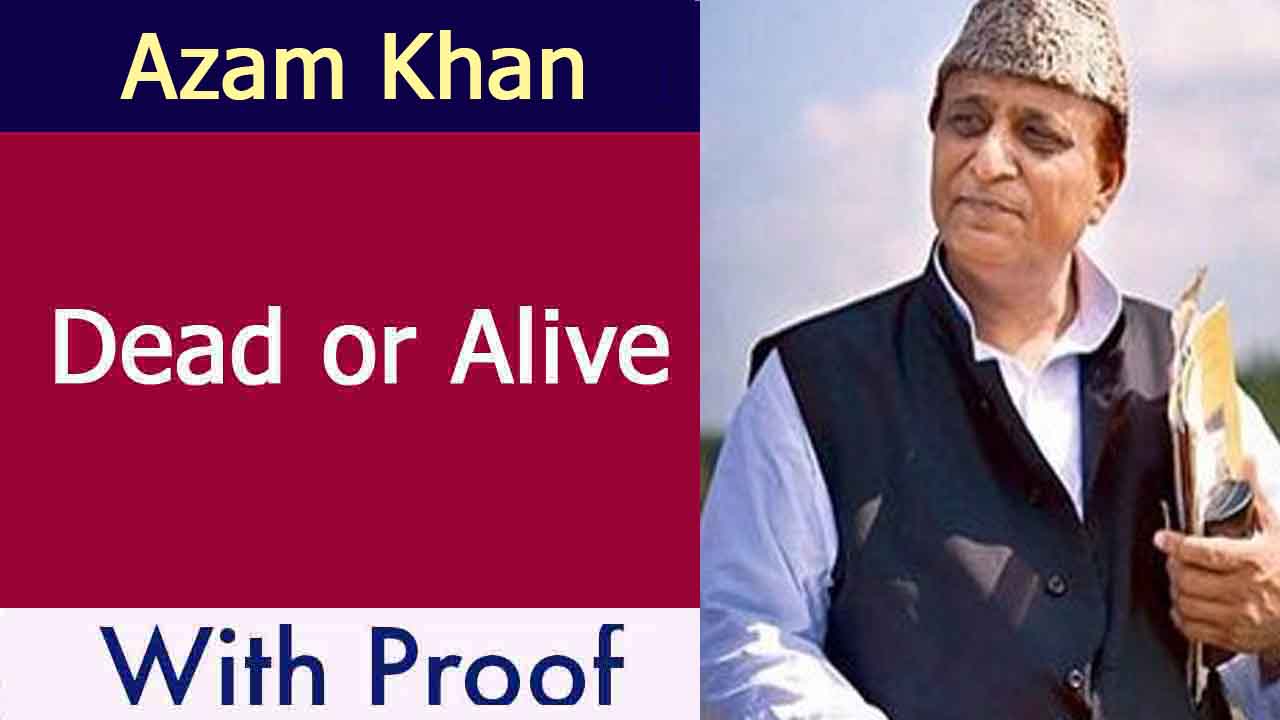 Azam Khan Dead or Alive