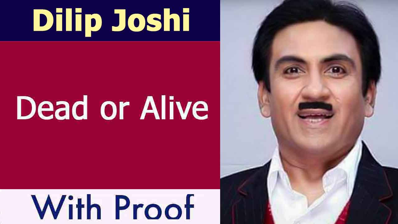 Dilip Joshi Dead or Alive