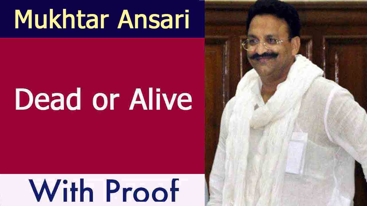Mukhtar Ansari Dead or Alive