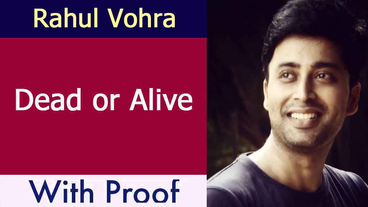 Rahul Vohra Dead or Alive