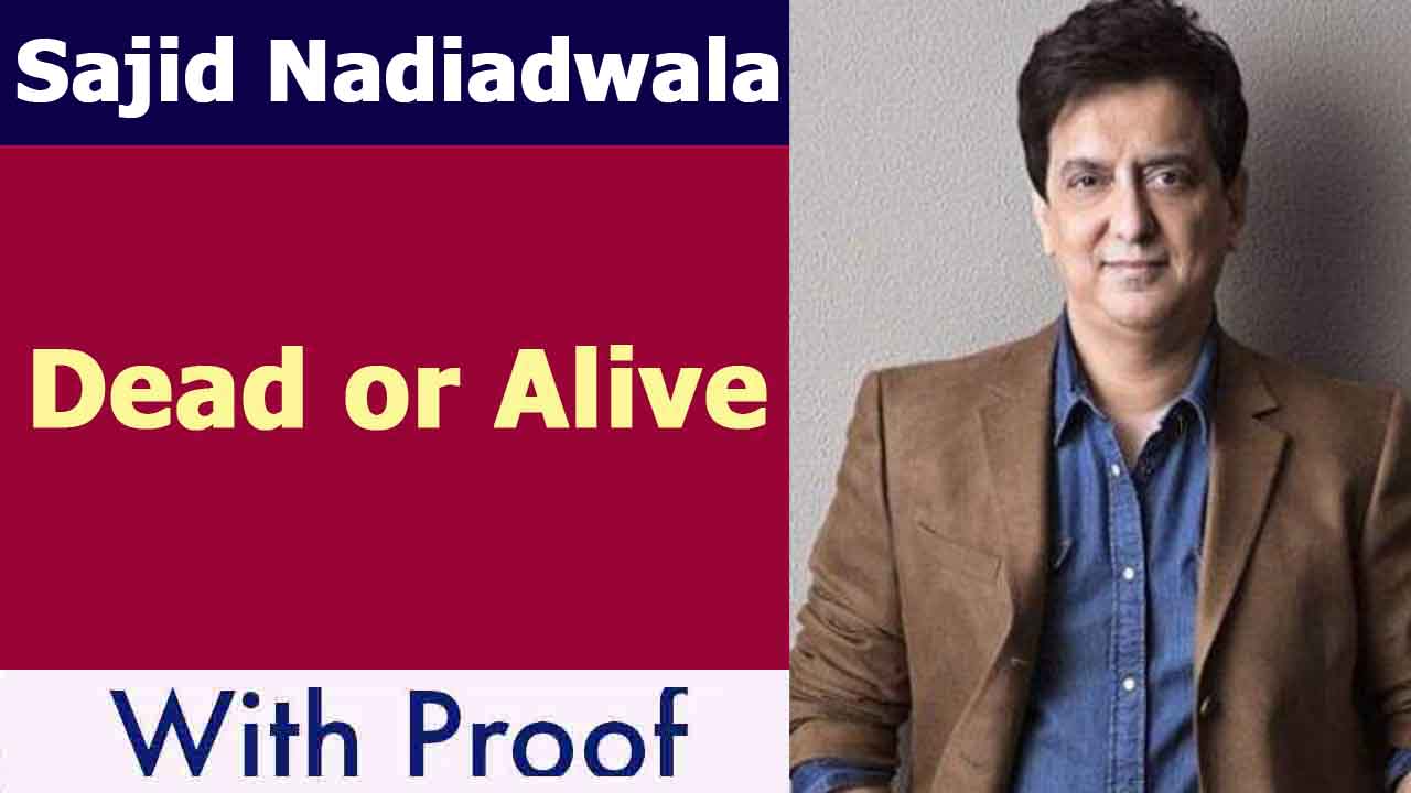 Sajid Nadiadwala Death News