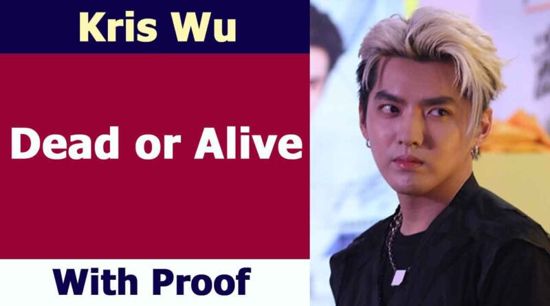Kris Wu Dead or Alive