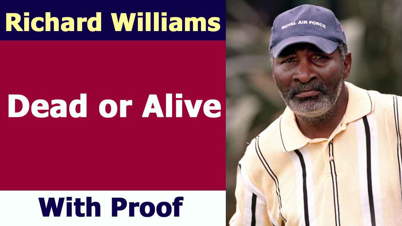 Richard Williams Dead or Alive | Latest News
