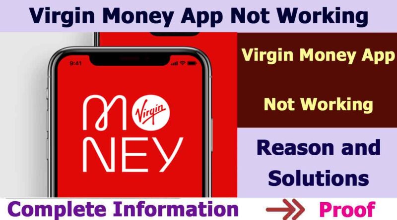 Virgin Money App Not Working
