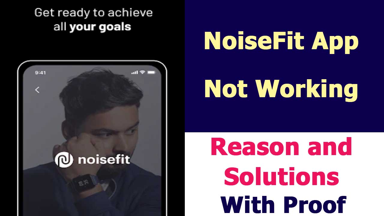 NoiseFit App Not Working