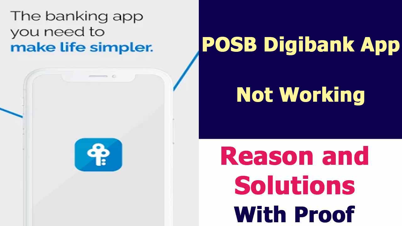 POSB Digibank App Not Working
