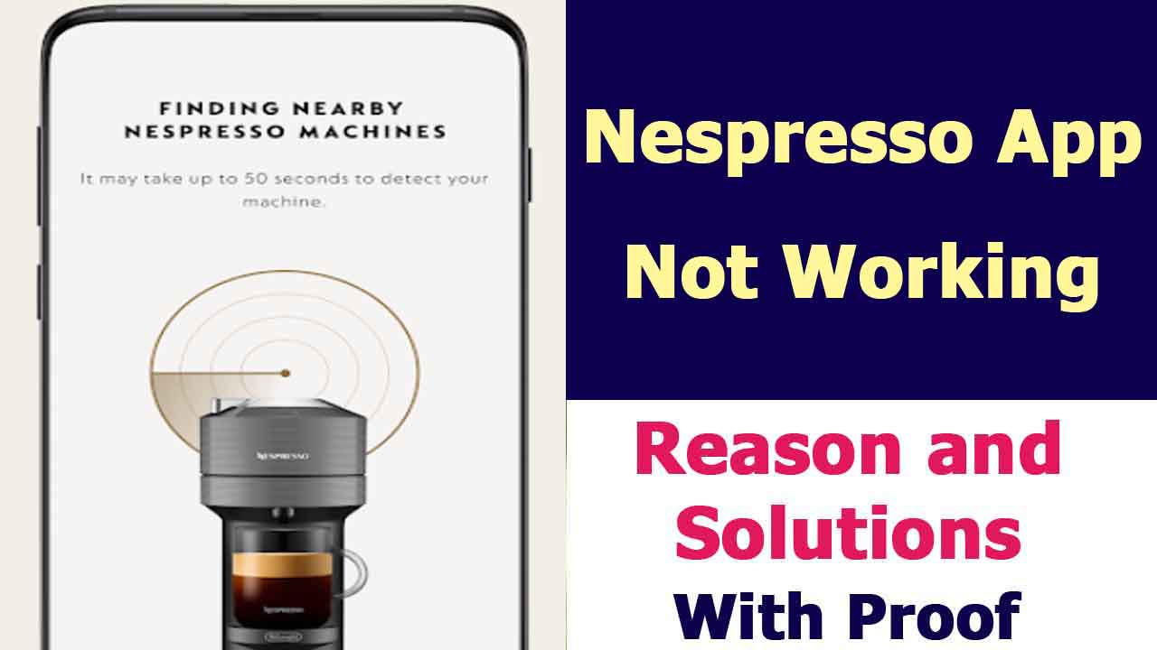 Nespresso App Not Working